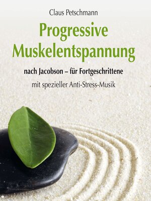 cover image of Progressive Muskelentspannung nach Jacobson--für Fortgeschrittene mit spezieller Entspannungsmusik